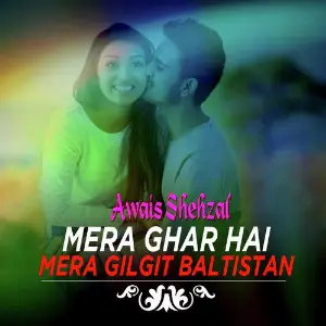 Mera Ghar Hai Mera Gilgit Baltistan - Single image