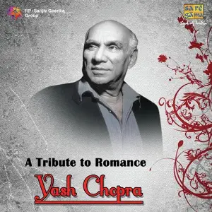 A Tribute To Romance - Yash Chopra Yash Chopra