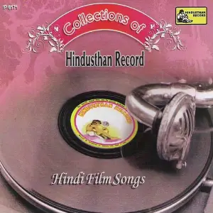 Collections Of Hindsthan Record Hindi Film Songs Various Artists