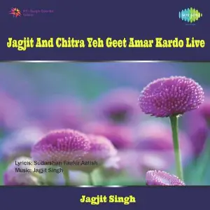 Jagjit And Chitra Yeh Geet Amar Kardo Live Jagjit Singh, Chitra Singh