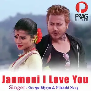 Janmoni I Love You George Bijoya, Nilakshi Neog
