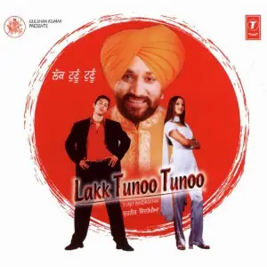 Lakk Tunoo Tunoo Surjit Bindrakhia, Atul Sharma
