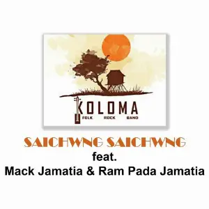 Saichwng Saichwng (feat. Mack Jamatia  Ram Pada Jamatia) image