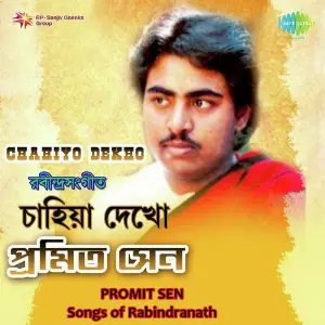 Chahiya Dekho Promit Sen Songs Of Tagore image