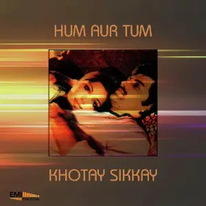 Hum Aur Tum  Khotay Sikkay image