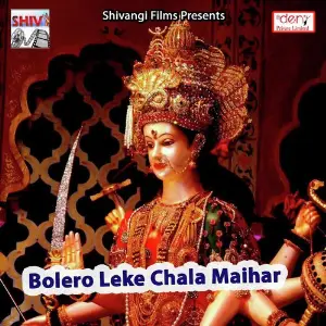 Bolero Leke Chala Maihar image