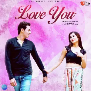 Love You - Single Mahi Panchal, Diler Kharkiya