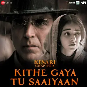 Kithe Gaya Tu Saaiyaan (From Kesari Chapter 2) image