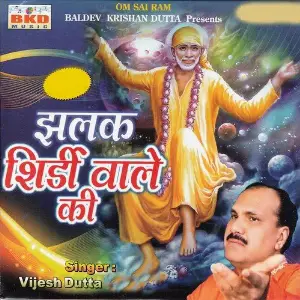 Jhalak Shirdi Wale Ki Vijesh Dutta