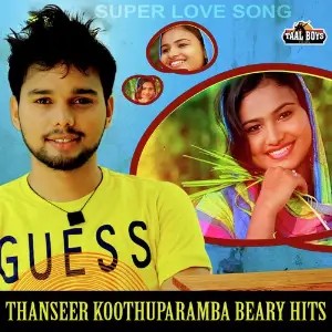 Thanseer Koothuparamba Beary Hits image