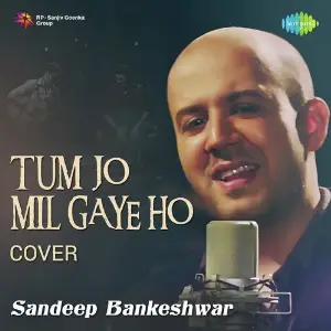 Tum Jo Mil Gaye Ho - Cover - Sandeep Bankeshwar Hamsika Iyer