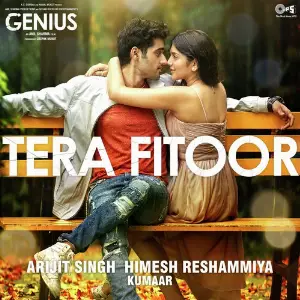 Tera Fitoor (From Genius) 