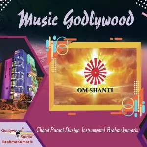 Chhod Purani Duniya Instrumental Brahmakumaris image