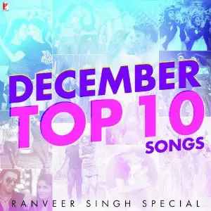 December Top 10 Songs - Ranveer Singh Special image
