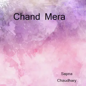 Chand Mera Sapna Choudhary