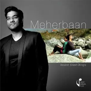 Meherbaan Vineet Dhingra