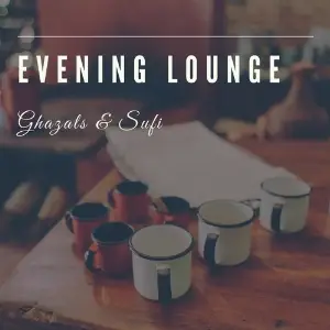 Evening Lounge - Ghazals  Sufi image
