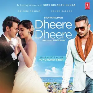 Dheere Dheere Yo Yo Honey Singh