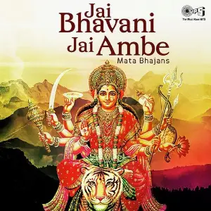Jai Bhawani Jai Ambe - Mata Bhajans image