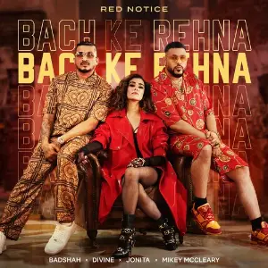 Bach Ke Rehna (Red Notice) image