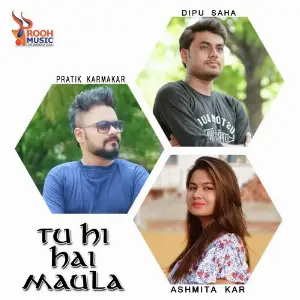 Tu Hi Hai Maula Pratik Karmakar, Ashmita Kar, Dipu Saha