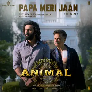 Papa Meri Jaan (From ANIMAL) image