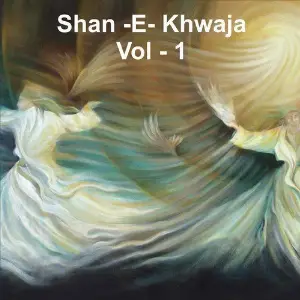 Shan E Khwaja, Vol. 1 Various Artists