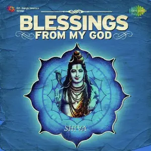 Blessings From My God Shiva Gayatri Asokan, Kedar Pandit, Pandit Raghunandan Panshikar, Shankar Mahadevan