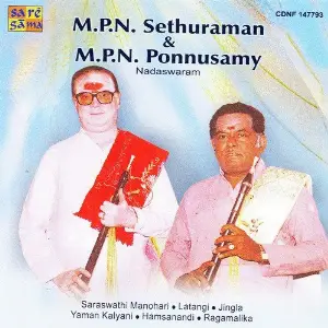 M. P. N. Sethuraman N M. P. N. Ponnusamy - Nadaswaram Various Artists