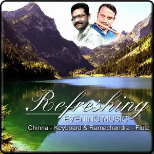 Refreshing Evening Music - Chinna - Keyboard  Ramachandra - Flute Srinivas Bhagi, Ramchandra