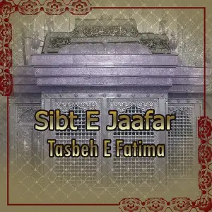 Sibt E Jaafar - Tasbeh E Fatima image