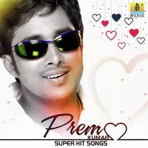 Prem Kumar Super Hit Songs Various Artists