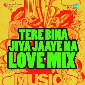 Tere Bina Jiya Jaaye Na Love Mix Richa Sharma, Udit Narayan, Asha Bhosle, Kishore Kumar