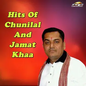 Hits Of Chunilal And Jamat Khaa image