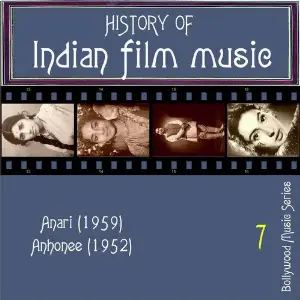 History of Indian Film Music Anari (1959), Anhonee (1952), Vol. 7 Mukesh, Lata Mangeshkar