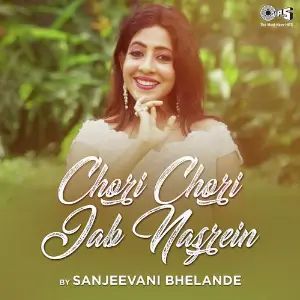 Chori Chori Jab by Sanjeevani Bhelande image