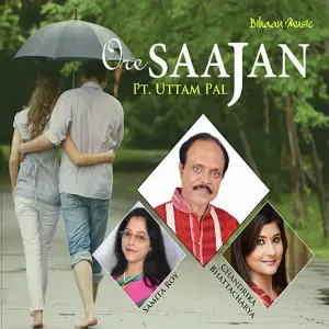 Ore Sajan Pandit Uttam Pal