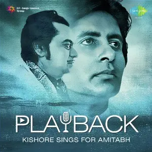 Playback - Kishore Sings For Amitabh Kalyanji Anandji