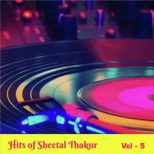 Hits of Sheetal Thakur, Vol. 5 image