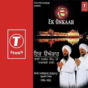 Ek Onkaar (Vol. 123) Bhai Harbans Singh Ji, Bhai Harbans Singh Ji-Jagadhri Wale