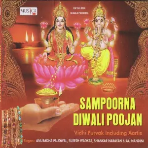 Sampoorna Diwali Poojan Anuradha Paudwal, Suresh Wadkar, Shankar Narayan, Raj Nandini