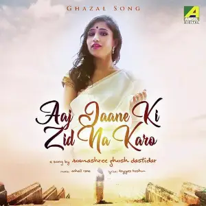 Aaj Jaane Ki Zid Na Karo image