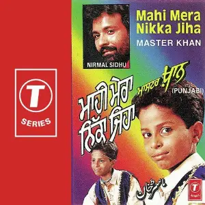 Mahi Mera Nikka Jiha Master Khan, Nirmal Sidhu