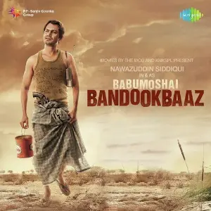 Babumoshai Bandookbaaz Gaurav Dagaonkar, Debojyoti Mishra, Joel Dubba