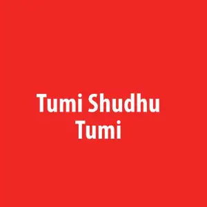 Tumi Shudhu Tumi image