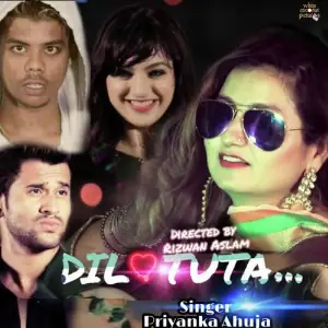 Dil Tuta Priyanka Ahuja