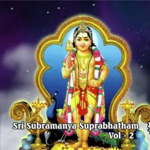 Sri Subrahmanya Suprabhatham, Vol. 2 Myuzic Pandits