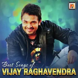 Best Songs of Vijay Raghavendra Various Artists