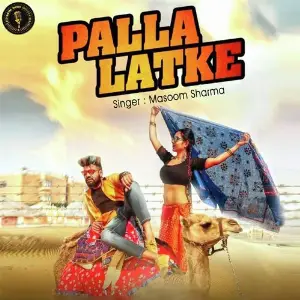 Palla Latke Masoom Sharma