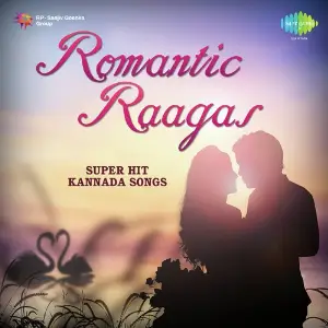 Romantic Raagas - Super Hit Kannada Songs image